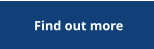 Find out more