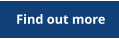 Find out more