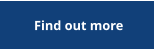 Find out more