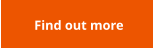 Find out more